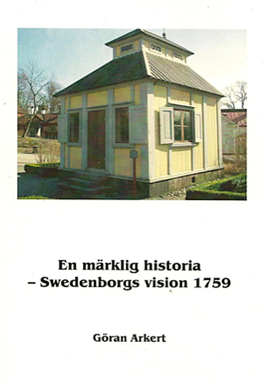 En märklig historia – Swedenborgs vision 1759